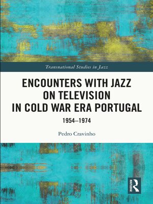 cover image of Encounters with Jazz on Television in Cold War Era Portugal